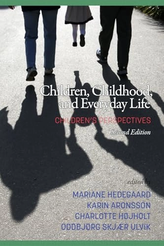 Children, childhood, and everyday life : children's perspectives; Mariane Hedegaard; 2018