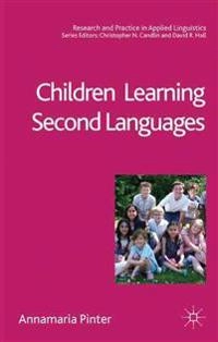 Children learning second languages; Annamaria. Pinter; 2011