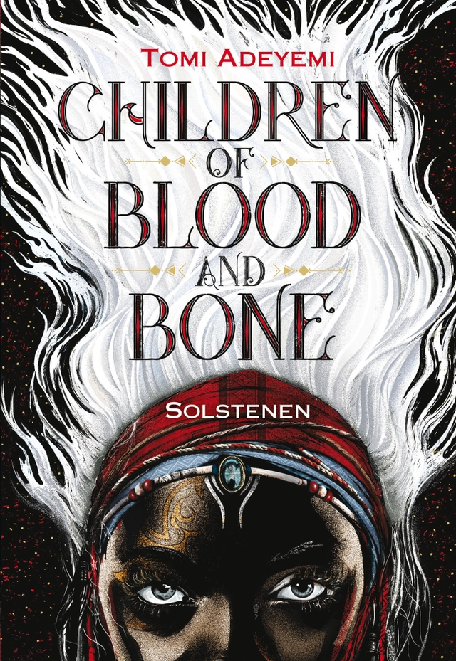 Children of blood and bone. Solstenen; Tomi Adeyemi; 2018