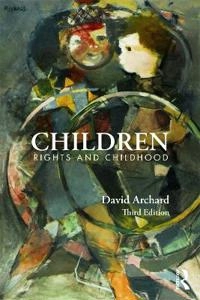 Children : rights and childhood; David Archard; 2015
