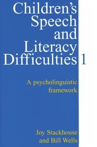 Childrens speech and literacy difficulties:psycholinguistic framework; Joy Stackhouse; 1997