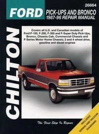 Chilton's Ford Pick-ups and Bronco 1987-96 Repair ManualChilton's automotiveChilton's total car care; Chilton Automotive Books, The Nichols/Chilton
