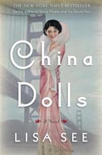 China Dolls : a novel; Lisa See; 2014