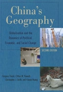 China's geography [Elektronisk resurs] : globalization and the dynamics of political, economic, and social change; Gregory Veeck; 2011