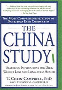 China study - the most comprehensive study of nutrition ever conducted and; T. Colin Campbell; 2004