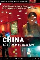 CHINA - The Race to Market; Jonathan Story; 2003