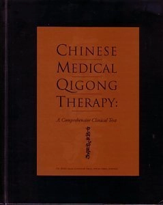 Chinese medical Qigong therapy : a comprehensive clinical guide; Jerry Alan Johnson; 2000