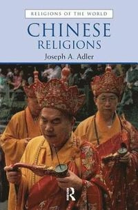 Chinese religions; Joseph A. Adler; 2002