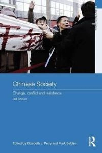 Chinese society : change, conflict and resistance; Elizabeth J Perry, Mark Selden; 2010