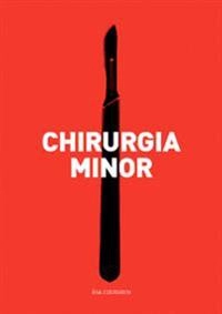 Chirurgia Minor; Åsa Edergren; 2009