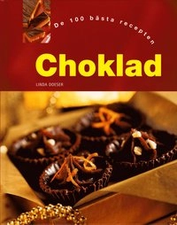 Choklad : de 100 bästa recepten; Linda Doeser; 2004