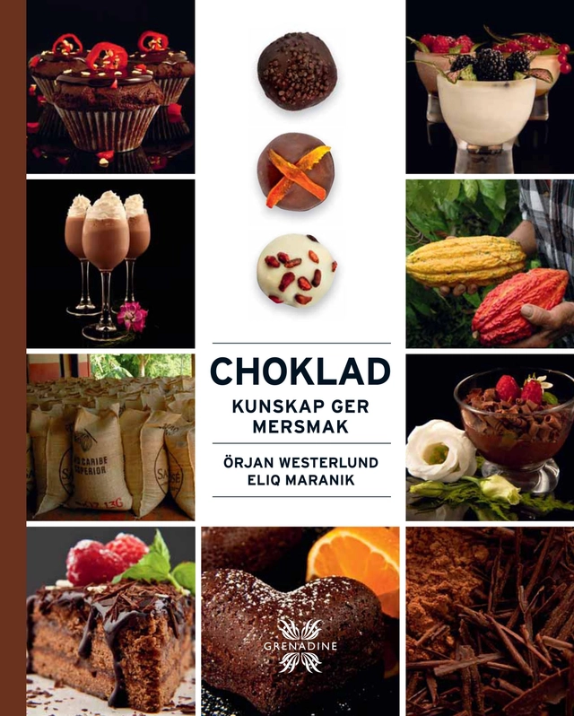 Choklad: kunskap ger mersmak; Örjan Westerlund, Eliq Maranik; 2010