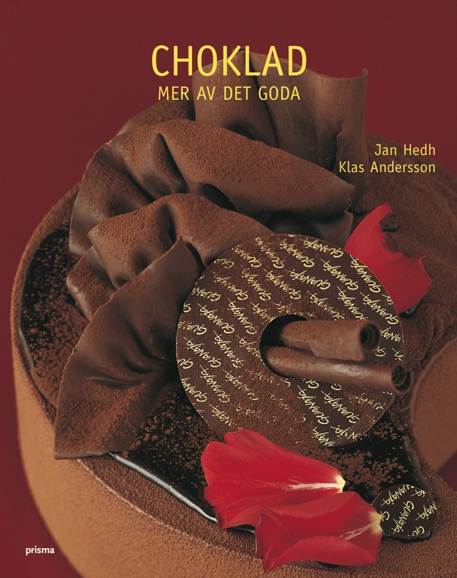 Choklad  : mer av det goda; Jan Hedh; 2007