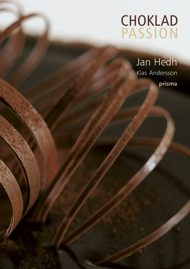 Chokladpassion; Jan Hedh; 2006