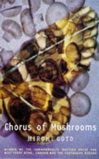 Chorus of mushrooms; Hiromi Goto; 1997
