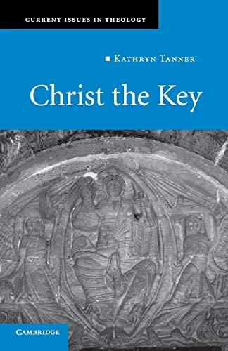 Christ the key; Kathryn Tanner; 2010