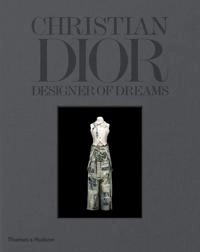 Christian Dior : designer of dreams; Florence Müller, Fabien Baron; 2017