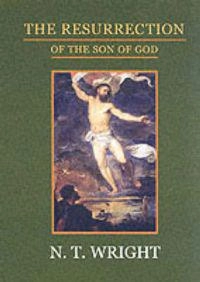 Christian origins and the question of God; Wright; 2003