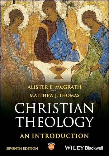 Christian theology : an introduction; Alister E. McGrath; 2025