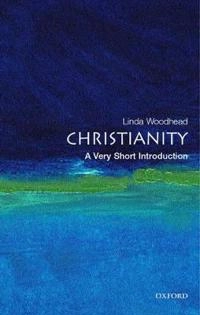 Christianity : a very short introduction; Linda Woodhead; 2004
