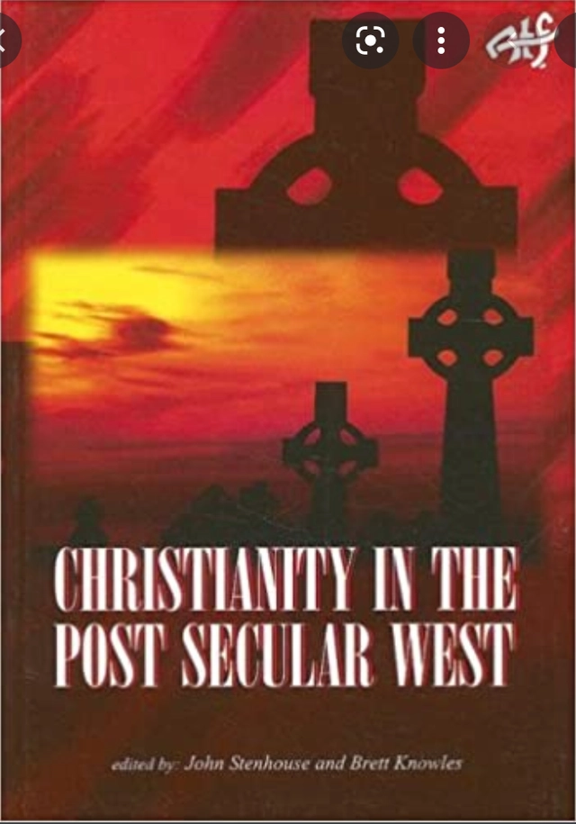 Christianity in the Post Secular West; John Stenhouse ET al; 2007