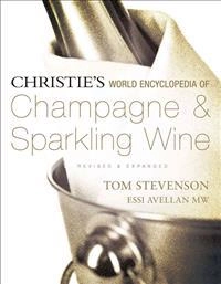 Christie's world encyclopedia of champagne & sparkling wine; Tom Stevenson; 2014