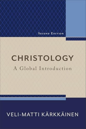 Christology - A Global Introduction; Veli-Matti Kärkkäinen; 2016