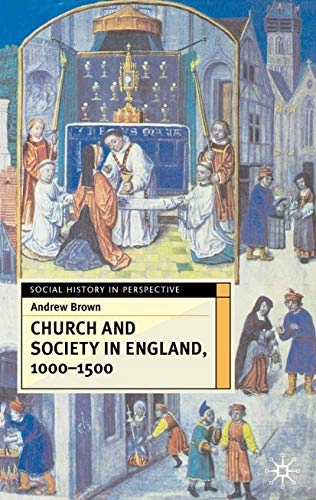 Church and society in England, 1000-1500; Andrew Brown; 2002