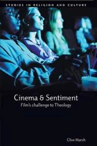 Cinema and Sentiment; Clive Marsh; 2014