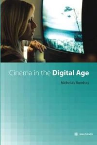 Cinema in the digital age; Nicholas Rombes; 2009