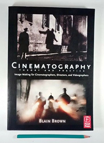 Cinematography : theory and practice : imagemaking for cinematographers, directors & videographers; Blain Brown; 2002