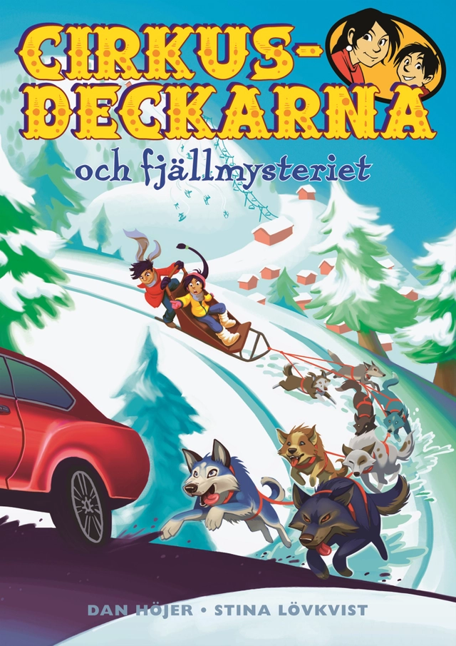 Cirkusdeckarna och fjällmysteriet; Dan Höjer; 2011