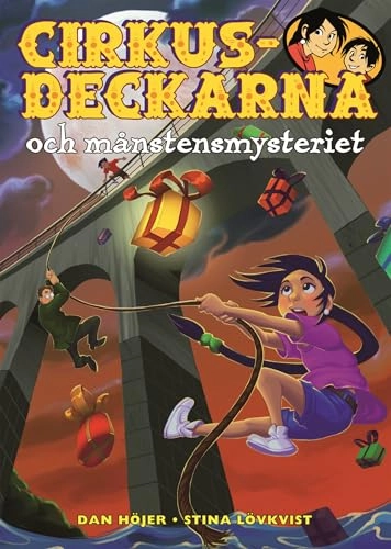 Cirkusdeckarna och månstensmysteriet; Dan Höjer; 2015