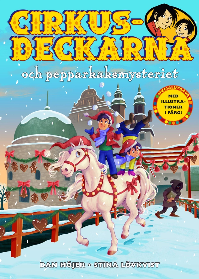 Cirkusdeckarna och pepparkaksmysteriet; Dan Höjer; 2020