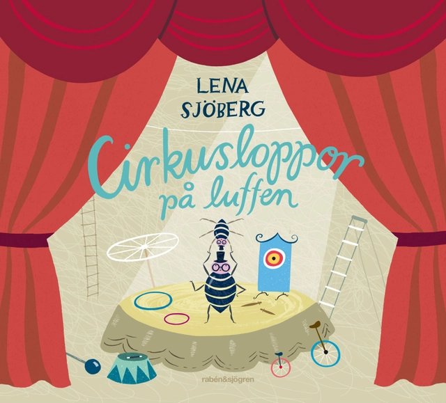 Cirkusloppor på luffen; Lena Sjöberg; 2013
