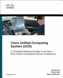 Cisco Unified Computing System (UCS): A Complete Reference Guide to the Cisco Data Center Virtualization Server Architecture [Elektronisk resurs]; Roger Andersson, Silvano Gai, Tommi Salli; 2010