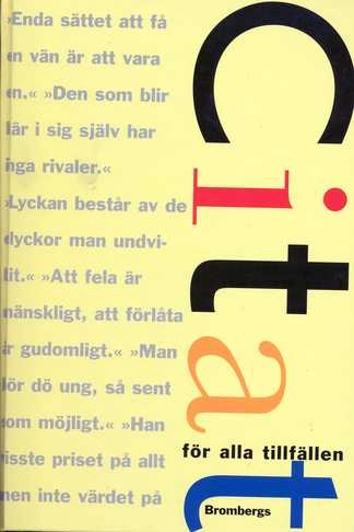 Citat för alla tillfällen; Ordkonstnärer från hela världen; 1999