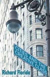 Cities and the creative class; Richard L. Florida; 2005