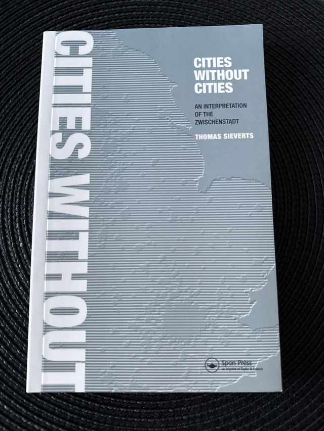Cities without cities : an interpretation of the Zwischenstadt; Thomas Sieverts; 2003