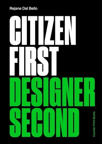 Citizen First, Designer Second; Rejane Dal Bello; 2020