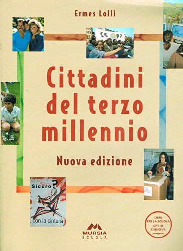 Cittadini del terzo millennio; Ermes Lolli; 2004