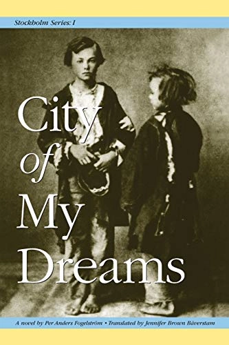 City of my dreams : a novel; Per Anders Fogelström; 2000