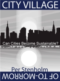 City village of to-morrow can cities become sustainable?; Per Stenholm; 2014