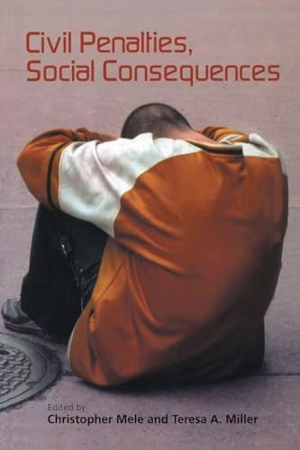 Civil penalties, social consequences; Christopher. Mele, Teresa A. Miller; 2005