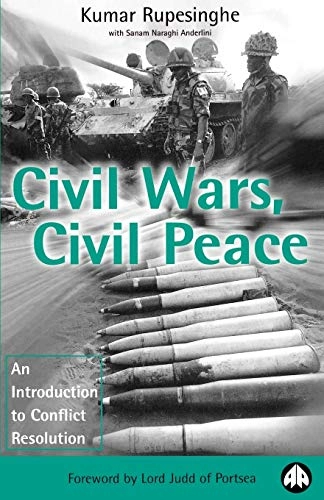 Civil wars, civil peace : an introduction to conflict resolution; Kumar Rupesinghe; 1998