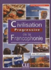 Civilisation progressive de la francophonie : avec 500 activités : niveau intermédiaire; Jackson Njiké Noutchié; 2003