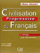 Civilisation Progressive du Francais - Niveau débutant; Catherine Carlo, Mariella Causa; 2011