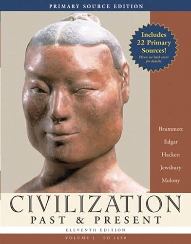 Civilization Past & Present, Volume I (to 1650), Primary Source Edition (Book Alone); Palmira J Brummett; 2005