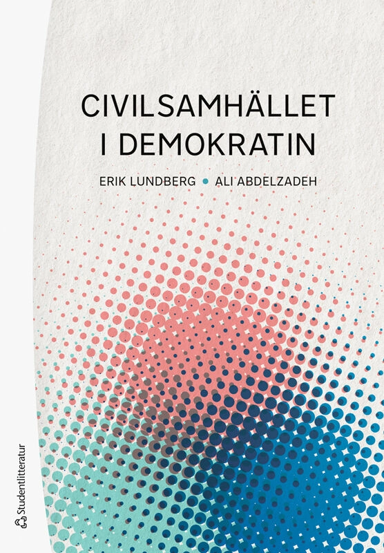 Civilsamhället i demokratin; Erik Lundberg, Ali Abdelzadeh; 2026