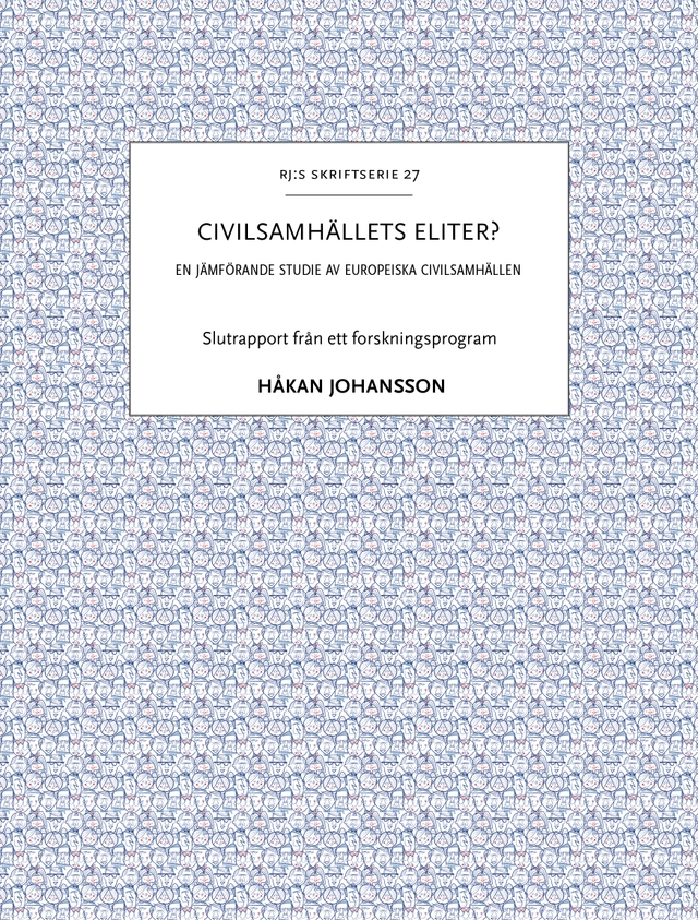 Civilsamhällets eliter? : en jämförande studie av europeiska civilsamhällen; Håkan Johansson; 2024